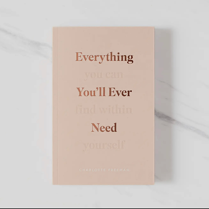 Inspirational book – Everything You’ll Ever Need, You Can Find Within Yourself – softcover book for self-love and personal growth